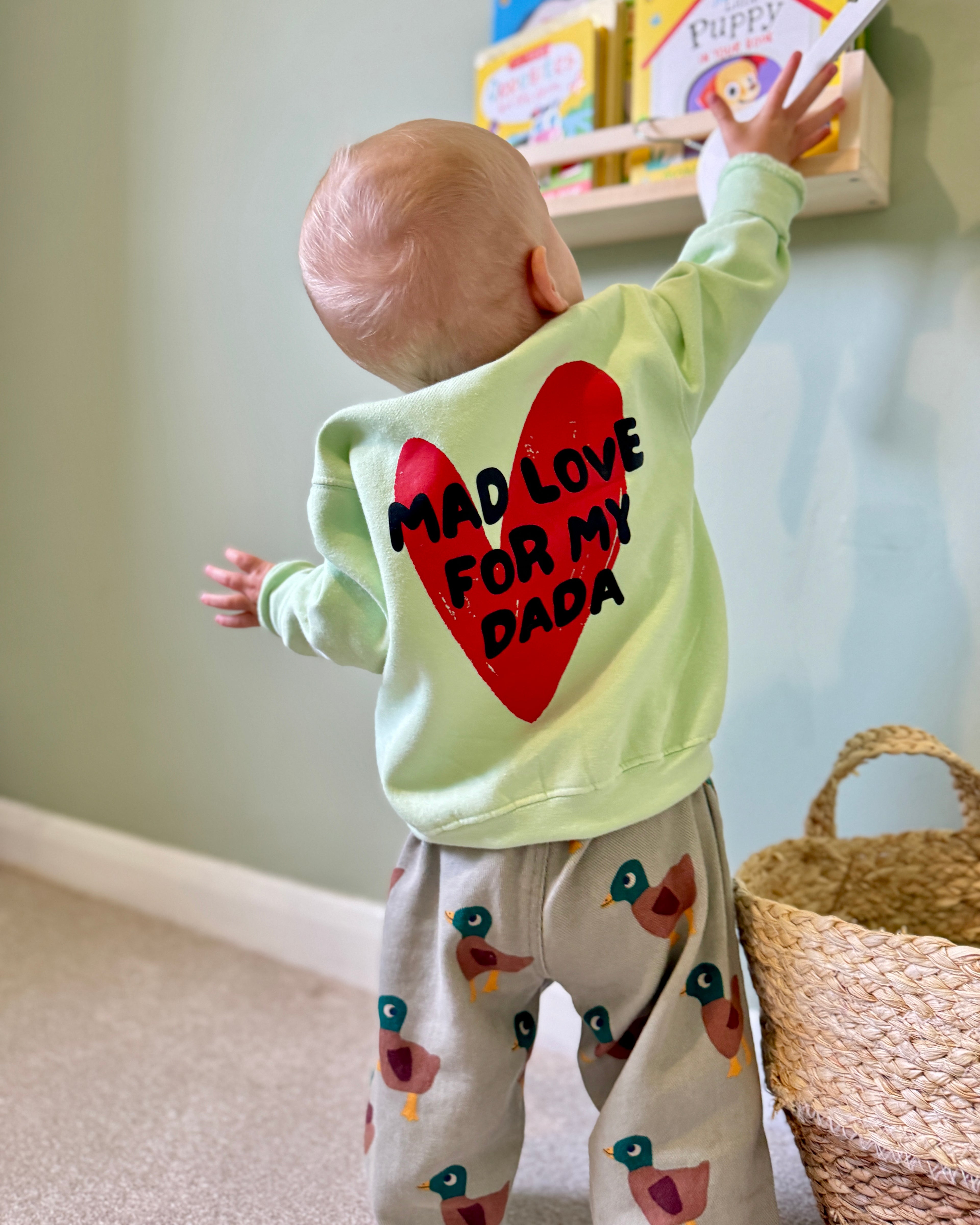 Mad Love For My Dada Sweatshirt