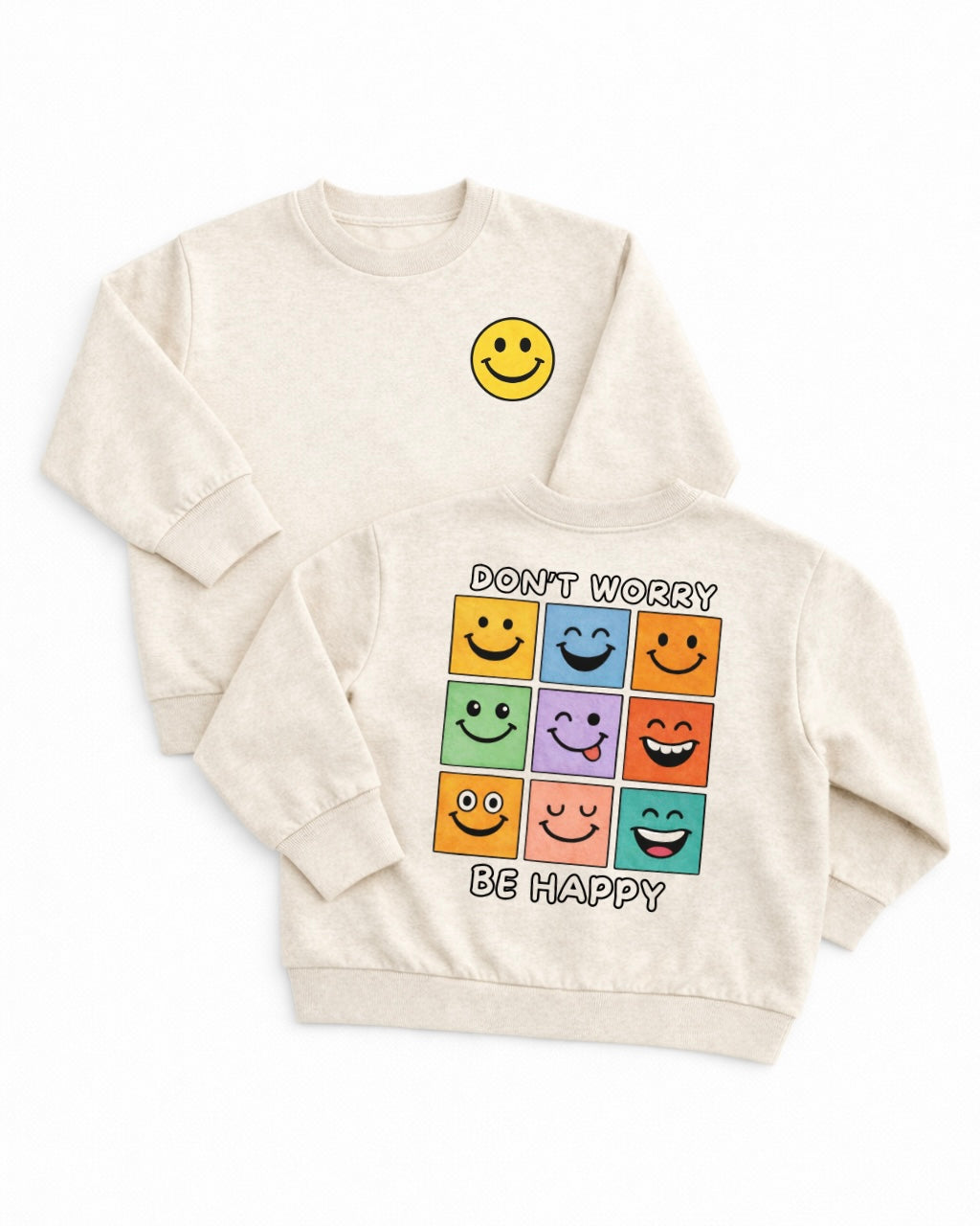 Don’t Worry Be Happy Sweatshirt