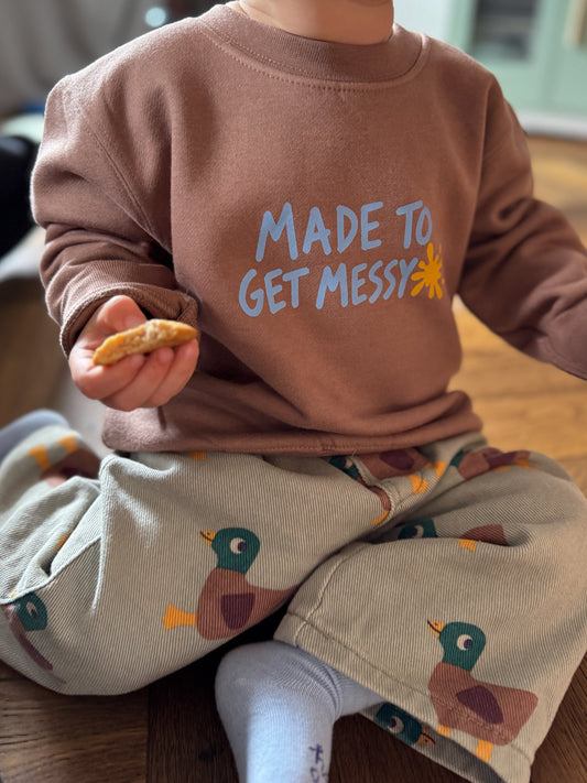 Made To Get Messy Sweatshirt